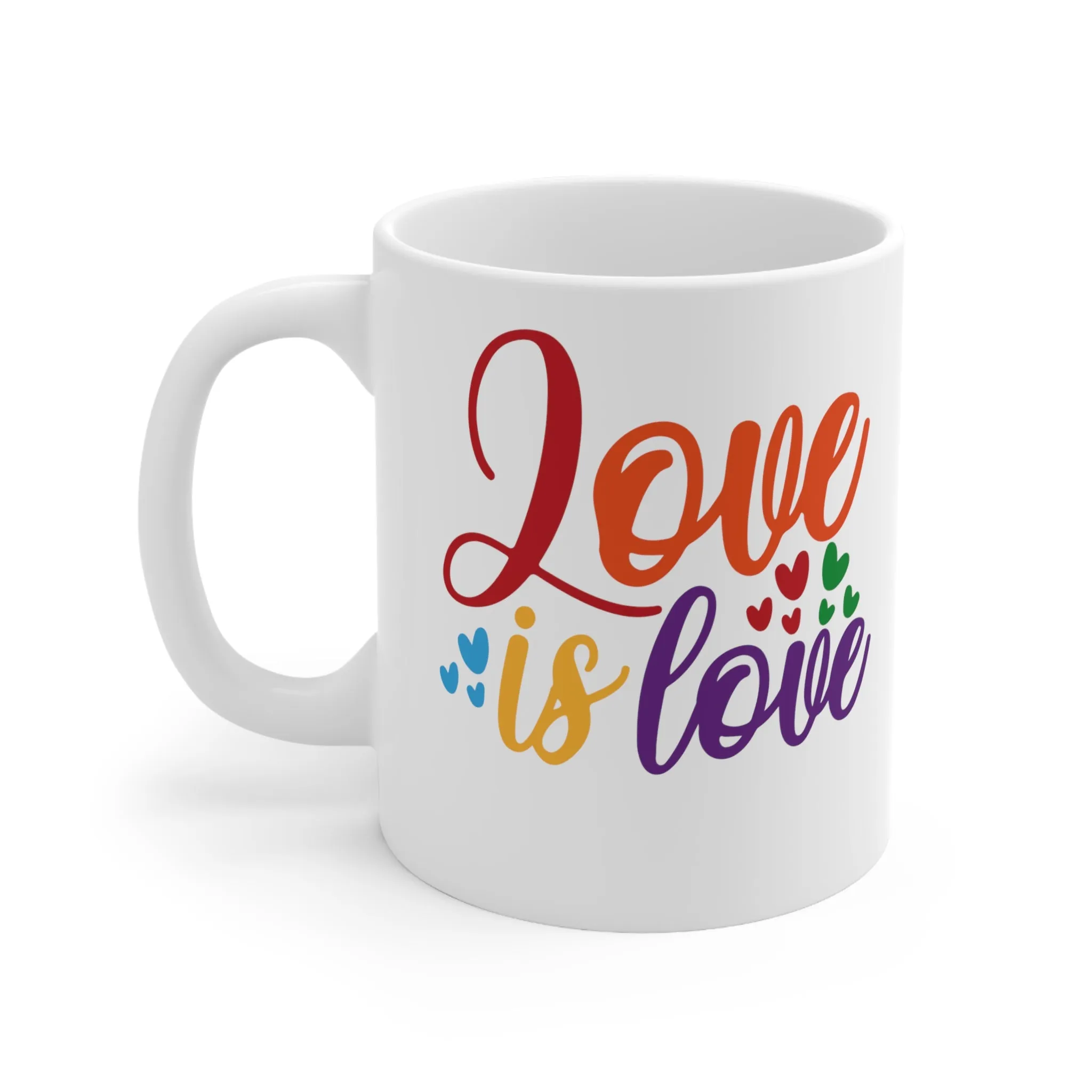 Love is Love -Ceramic Mug 11oz