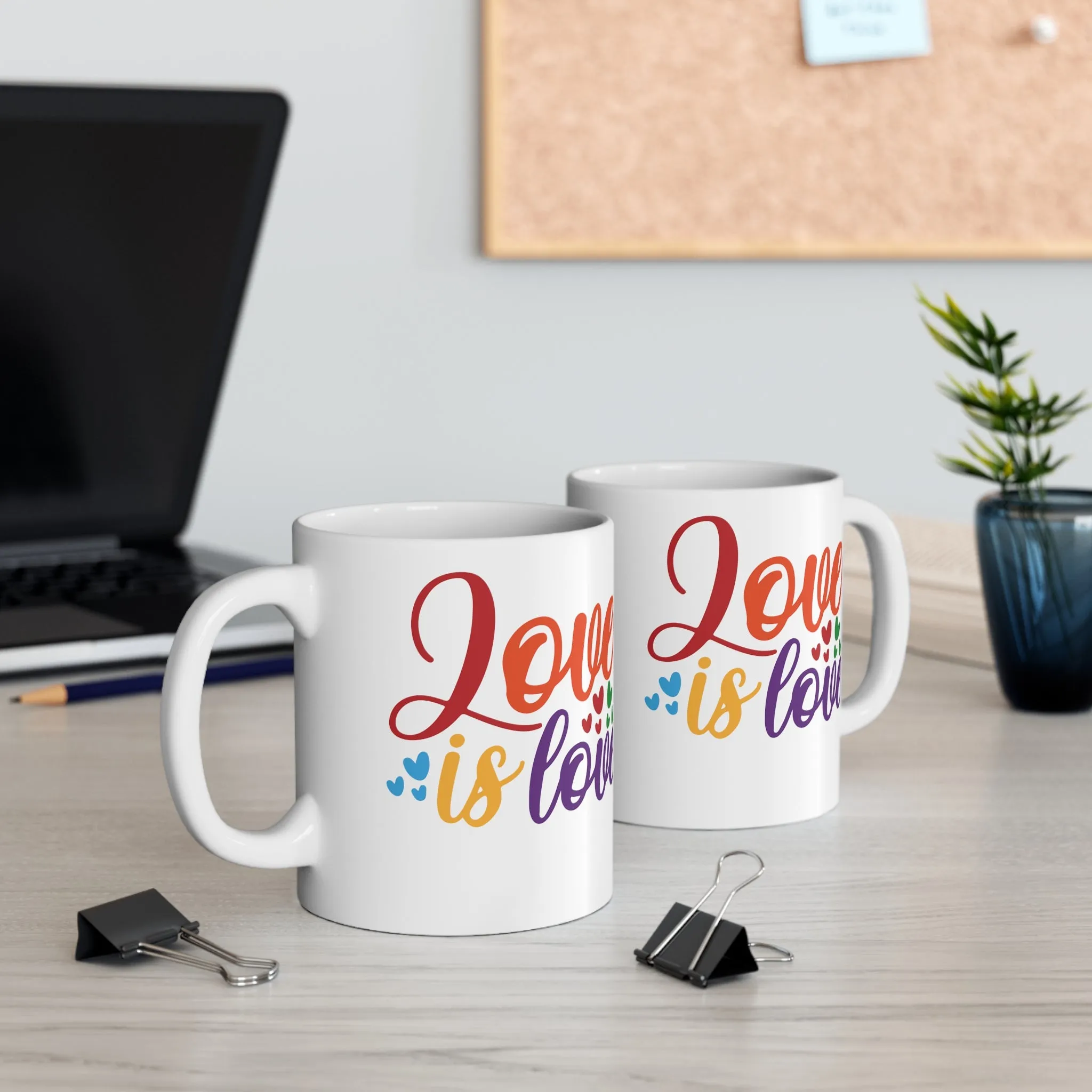 Love is Love -Ceramic Mug 11oz