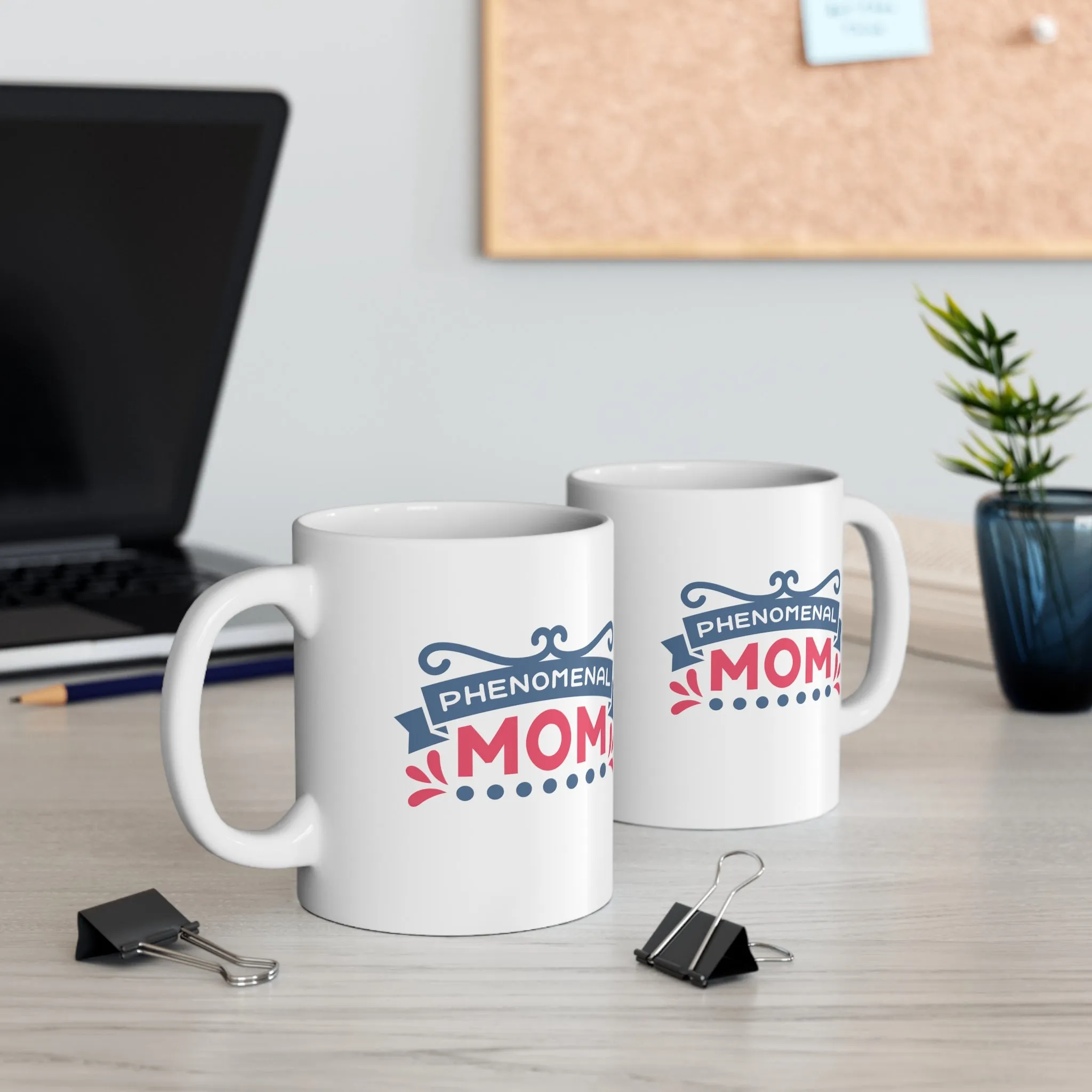 Phenomenal Mom -Ceramic Mug 11oz