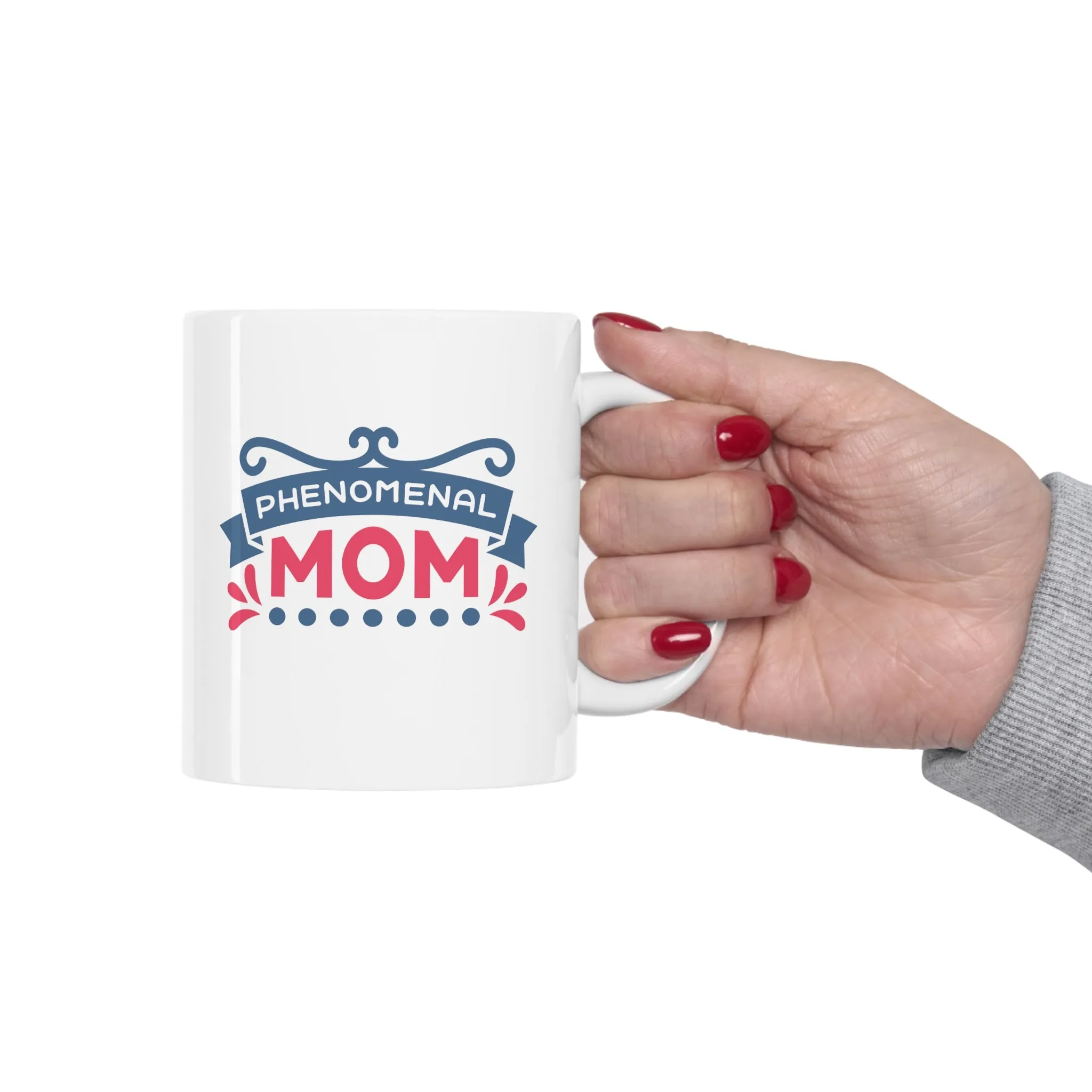 Phenomenal Mom -Ceramic Mug 11oz