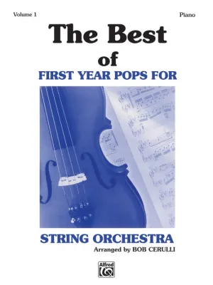 The Best of First Year Pops for String Orchestra Double Piano Accompaniment