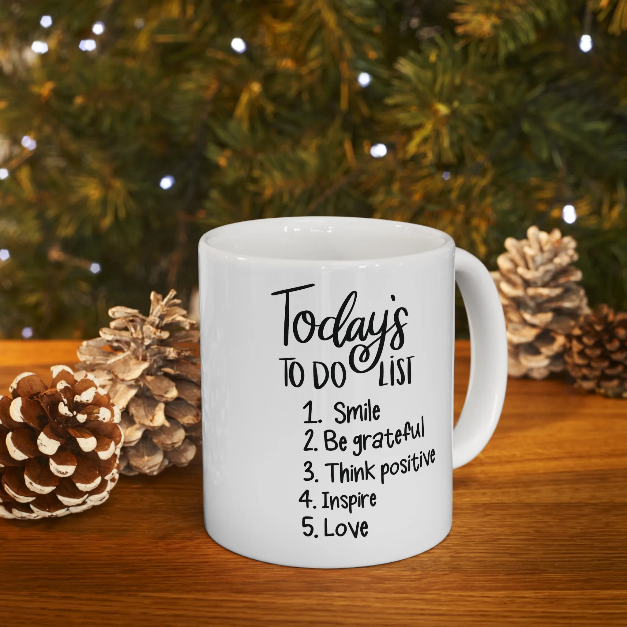 Todays to do list -Ceramic Mug 11oz