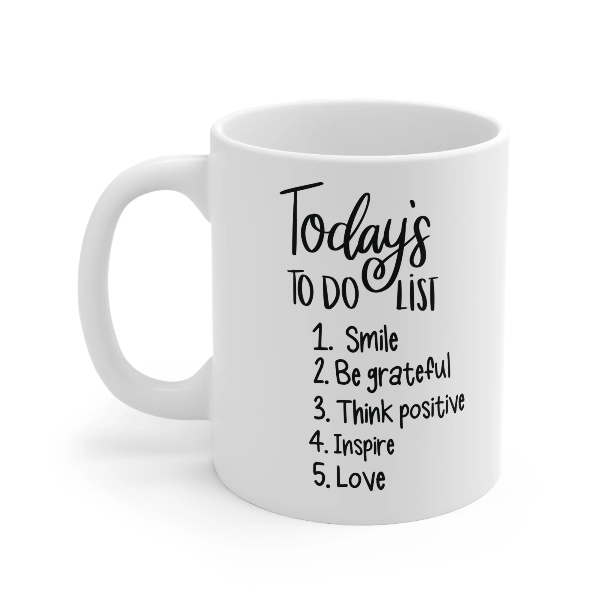 Todays to do list -Ceramic Mug 11oz