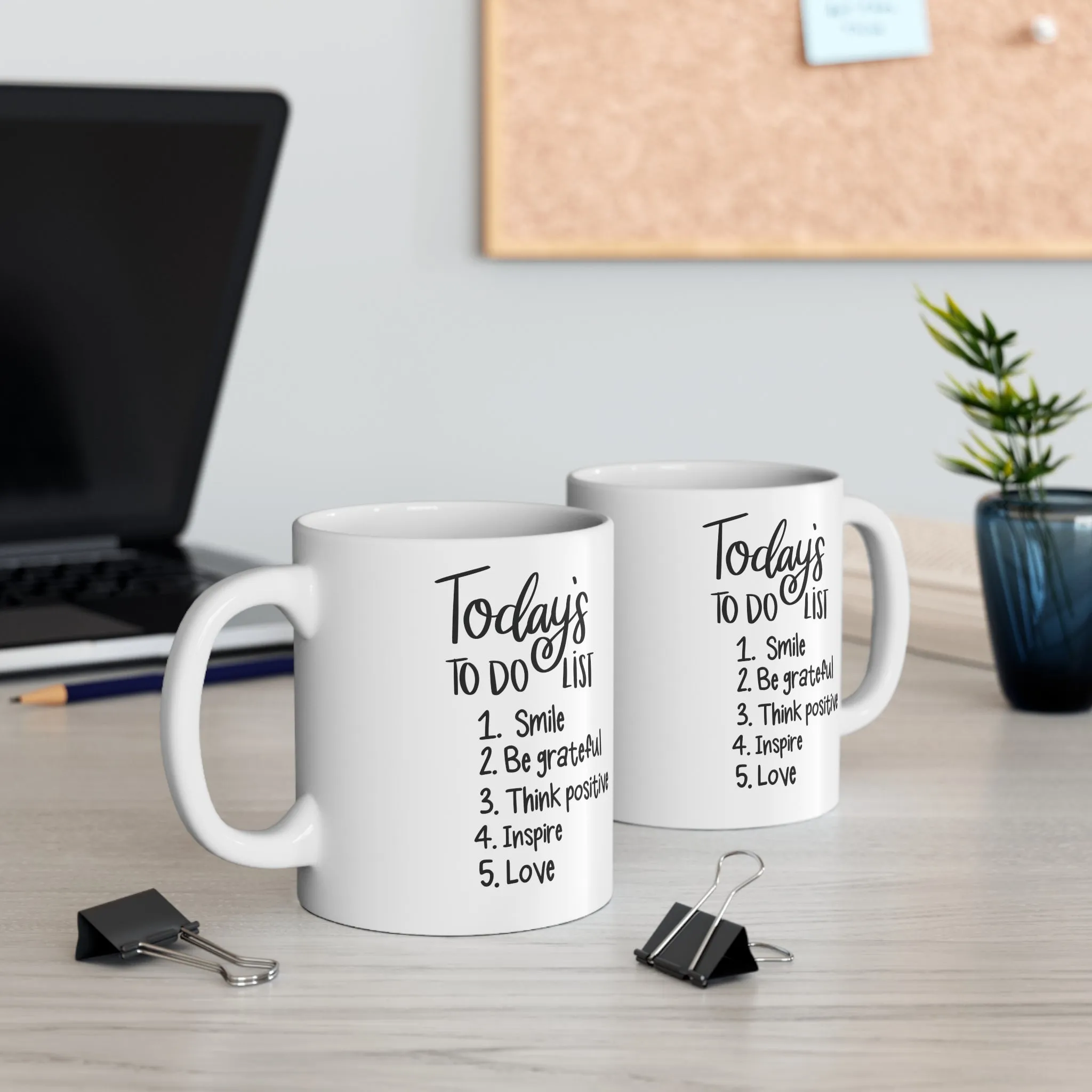 Todays to do list -Ceramic Mug 11oz